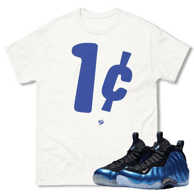 Air Foamposite One Royal One Cent Shirt