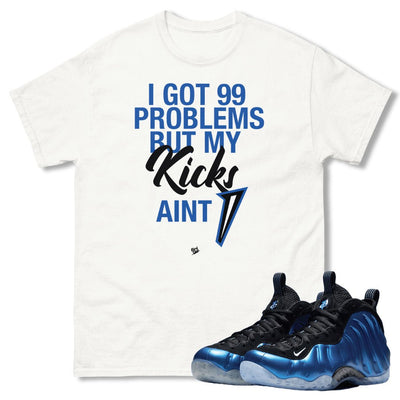 Air Foamposite One Royal 99 Problems Shirt