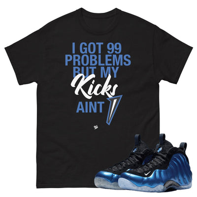 Air Foamposite One Royal 99 Problems Shirt